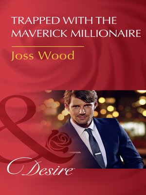 cover image of Trapped With the Maverick Millionaire